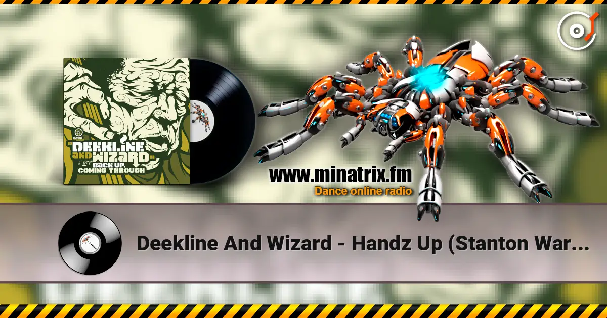 Deekline And Wizard - Handz Up (Stanton Warriors Remix) écouter en ligne en haute qualité | Minatrix.FM