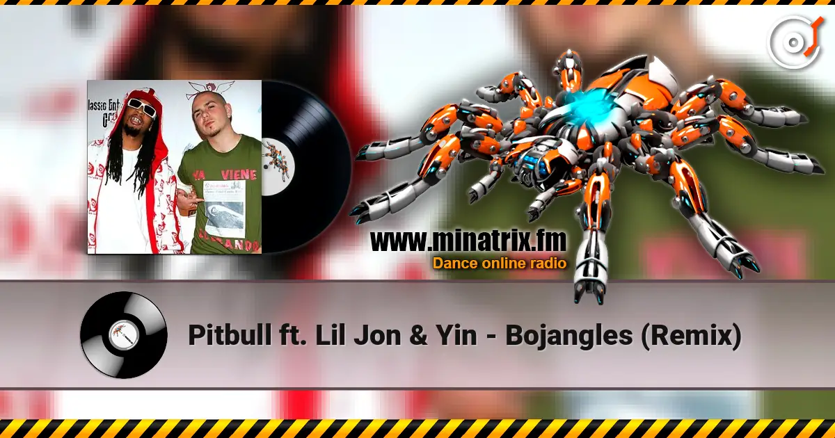 Pitbull ft. Lil Jon & Yin - Bojangles (Remix) écouter en ligne en haute qualité | Minatrix.FM