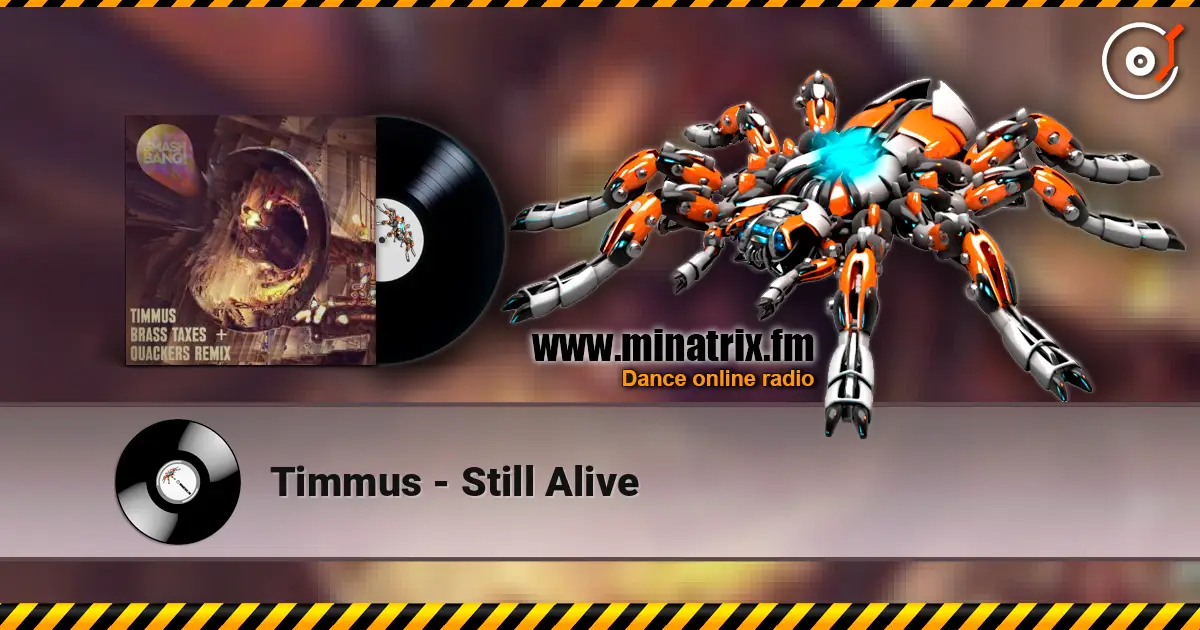 Timmus - Still Alive écouter en ligne en haute qualité | Minatrix.FM