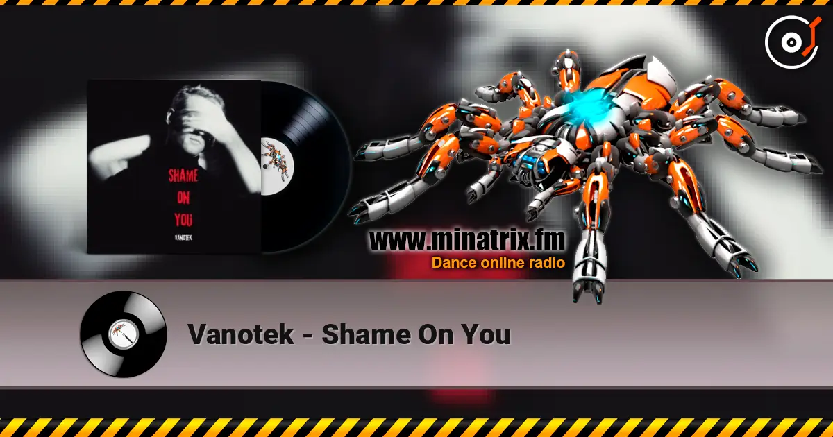 Vanotek - Shame On You écouter en ligne en haute qualité | Minatrix.FM
