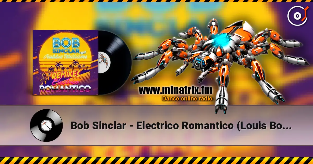 Bob Sinclar - Electrico Romantico (Louis Botella's Eivissa Mix) écouter en ligne en haute qualité | Minatrix.FM