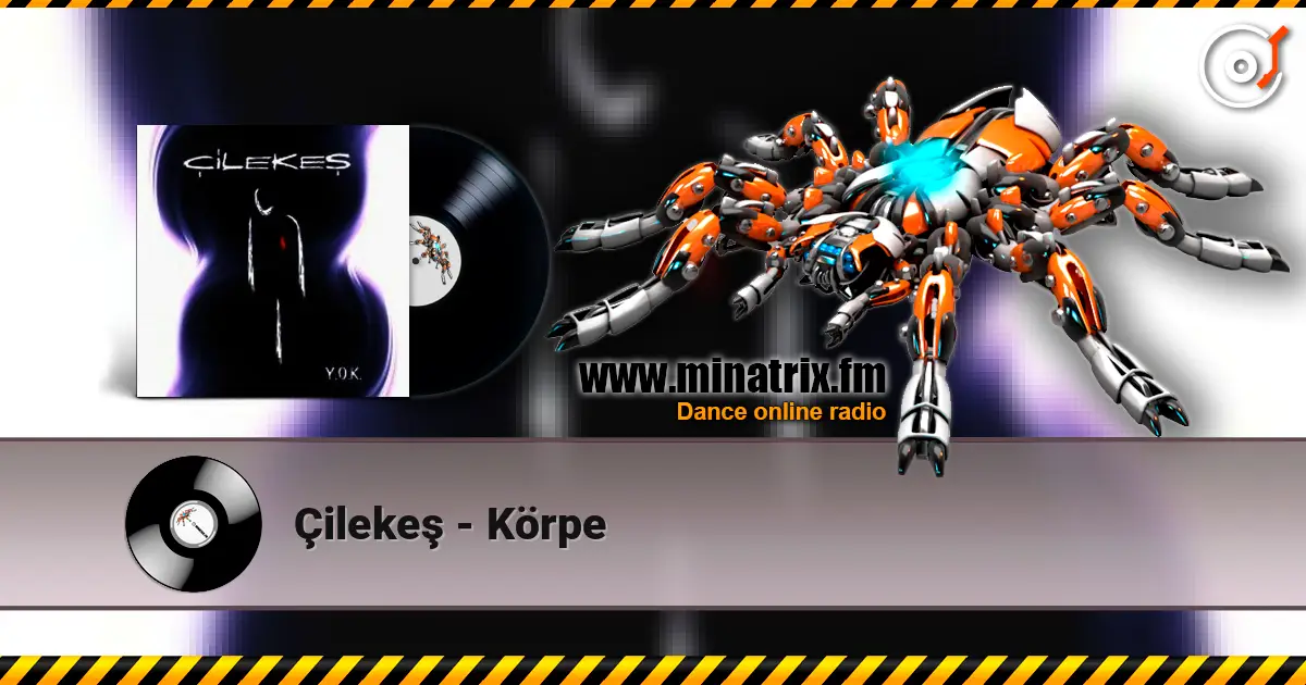 Çilekeş - Körpe écouter en ligne en haute qualité | Minatrix.FM