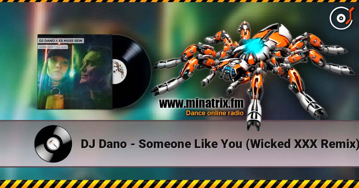 DJ Dano - Someone Like You (Wicked XXX Remix) écouter en ligne en haute qualité | Minatrix.FM