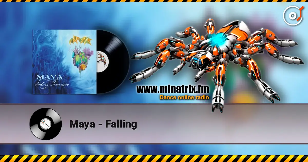 Maya - Falling écouter en ligne en haute qualité | Minatrix.FM