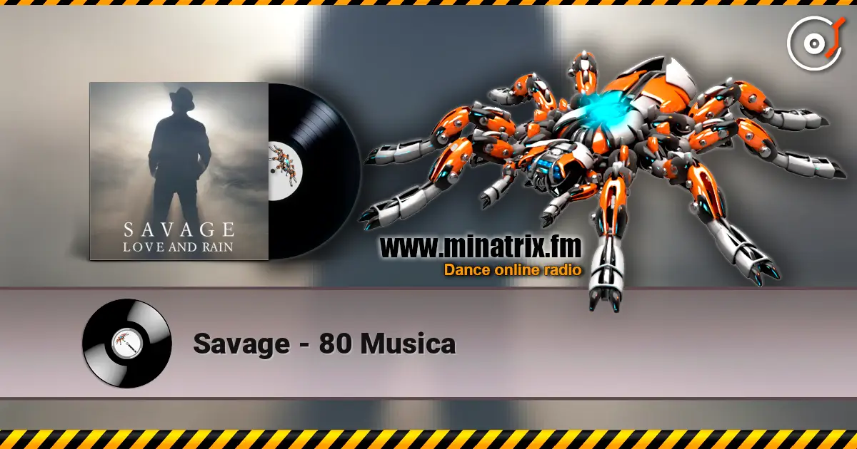 Savage - 80 Musica écouter en ligne en haute qualité | Minatrix.FM