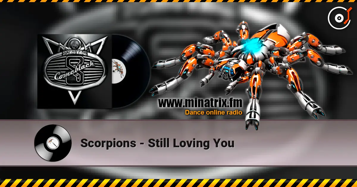 Scorpions - Still Loving You écouter en ligne en haute qualité | Minatrix.FM