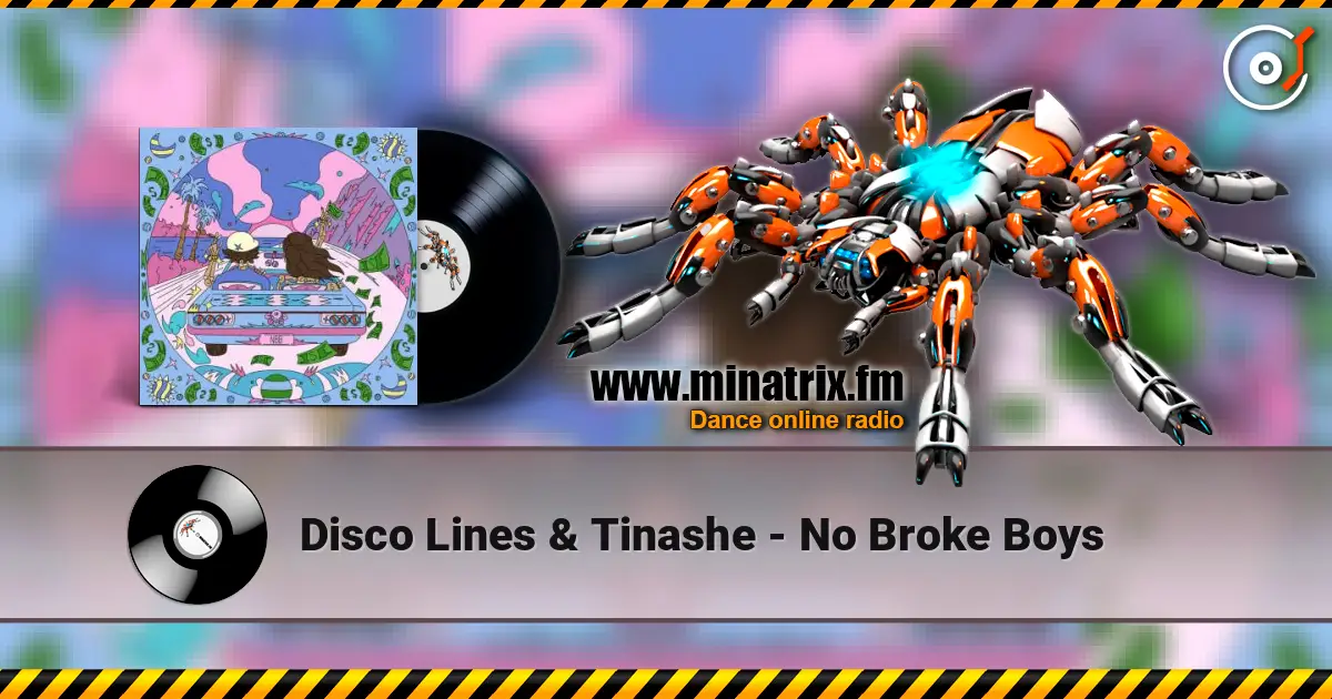 Disco Lines & Tinashe - No Broke Boys écouter en ligne en haute qualité | Minatrix.FM