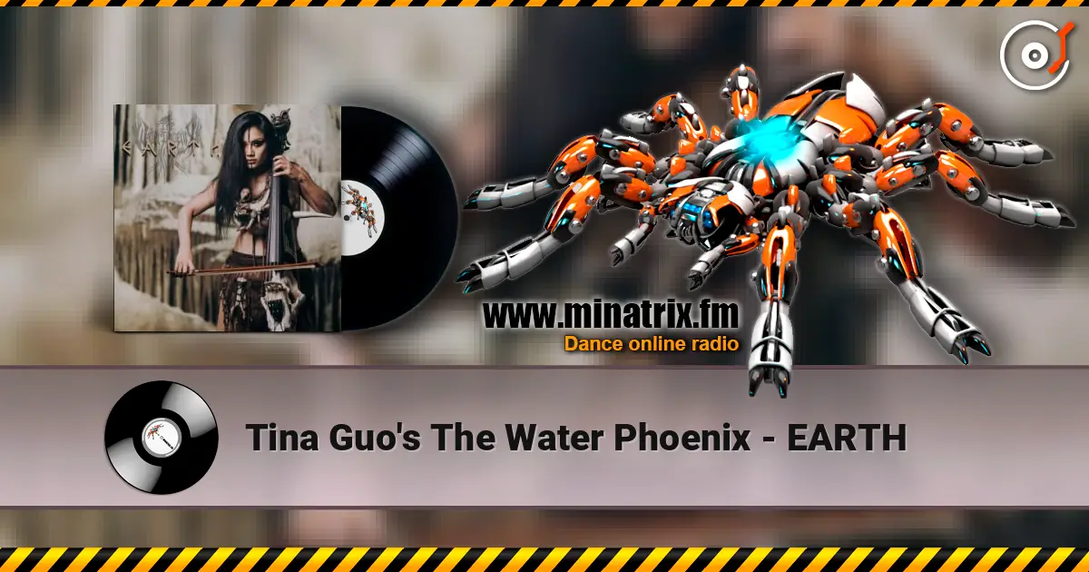 Tina Guo's The Water Phoenix - EARTH écouter en ligne en haute qualité | Minatrix.FM