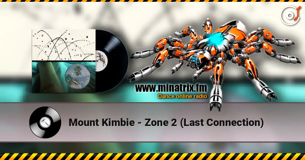 Mount Kimbie - Zone 2 (Last Connection) écouter en ligne en haute qualité | Minatrix.FM