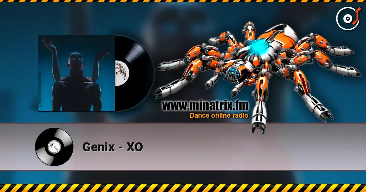 Genix - XO écouter en ligne en haute qualité | Minatrix.FM
