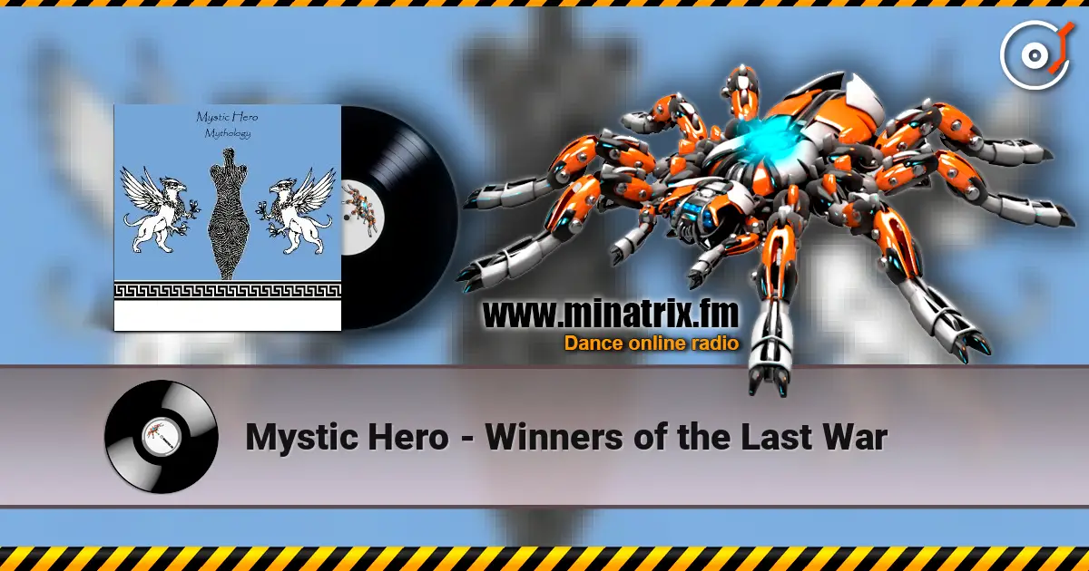 Mystic Hero - Winners of the Last War écouter en ligne en haute qualité | Minatrix.FM