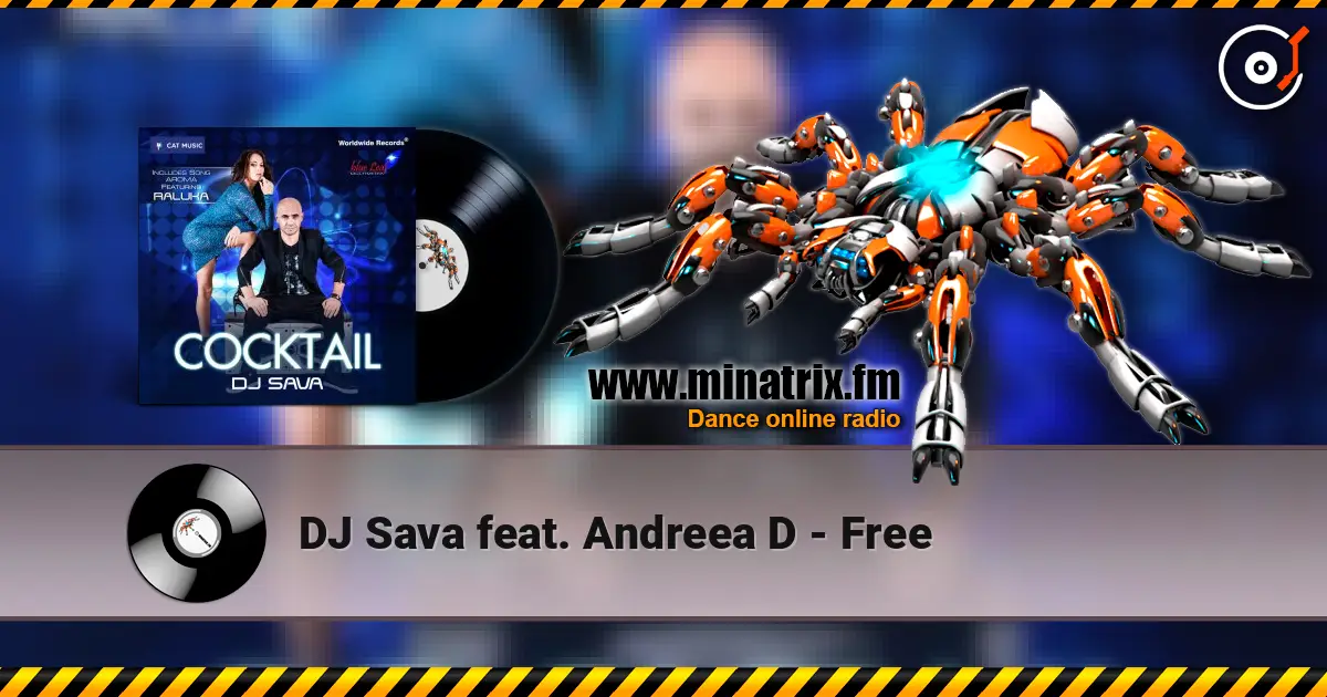 DJ Sava feat. Andreea D - Free écouter en ligne en haute qualité | Minatrix.FM