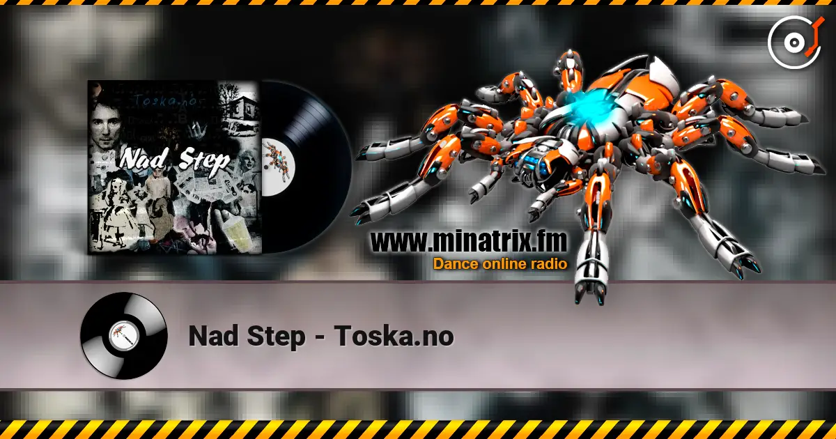 Nad Step - Toska.no écouter en ligne en haute qualité | Minatrix.FM