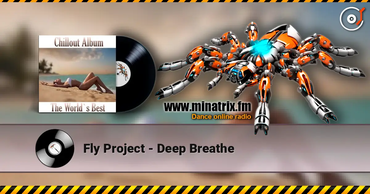 Fly Project - Deep Breathe écouter en ligne en haute qualité | Minatrix.FM