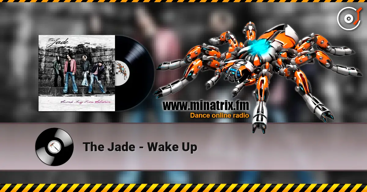 The Jade - Wake Up écouter en ligne en haute qualité | Minatrix.FM