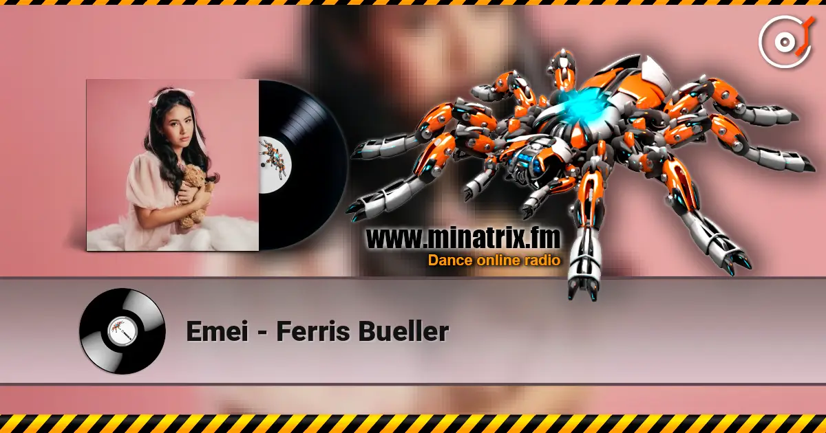 Emei - Ferris Bueller écouter en ligne en haute qualité | Minatrix.FM