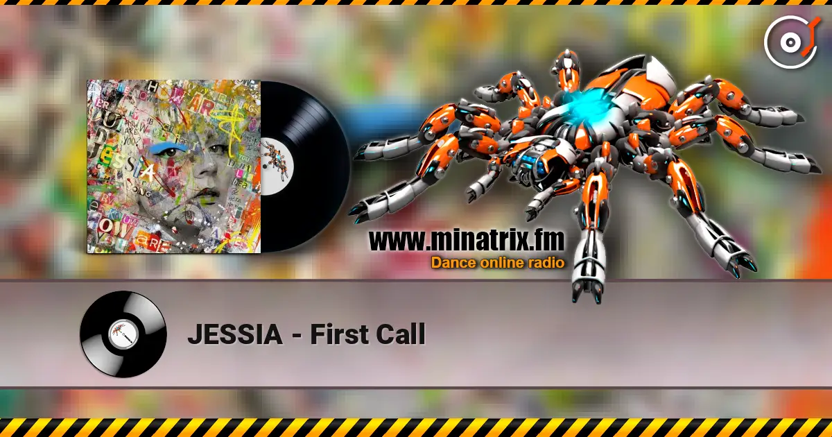 JESSIA - First Call écouter en ligne en haute qualité | Minatrix.FM