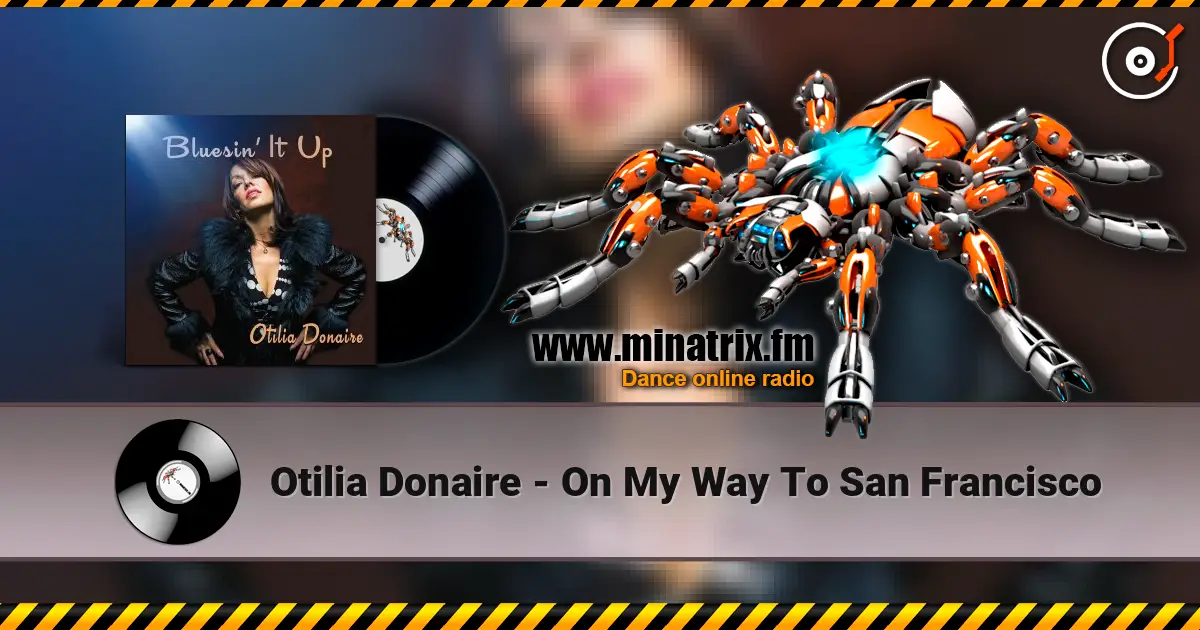 Otilia Donaire - On My Way To San Francisco écouter en ligne en haute qualité | Minatrix.FM