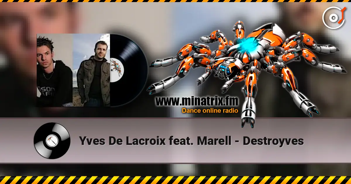 Yves De Lacroix feat. Marell - Destroyves écouter en ligne en haute qualité | Minatrix.FM