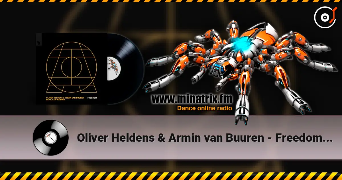 Oliver Heldens & Armin van Buuren - Freedom (Extended Mix) écouter en ligne en haute qualité | Minatrix.FM