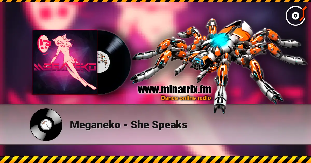 Meganeko - She Speaks écouter en ligne en haute qualité | Minatrix.FM