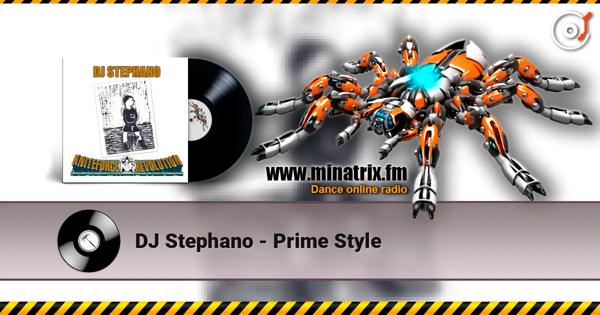 DJ Stephano - Prime Style écouter en ligne en haute qualité | Minatrix.FM