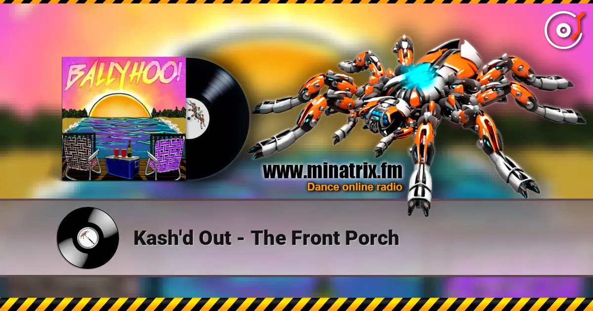 Kash'd Out - The Front Porch écouter en ligne en haute qualité | Minatrix.FM