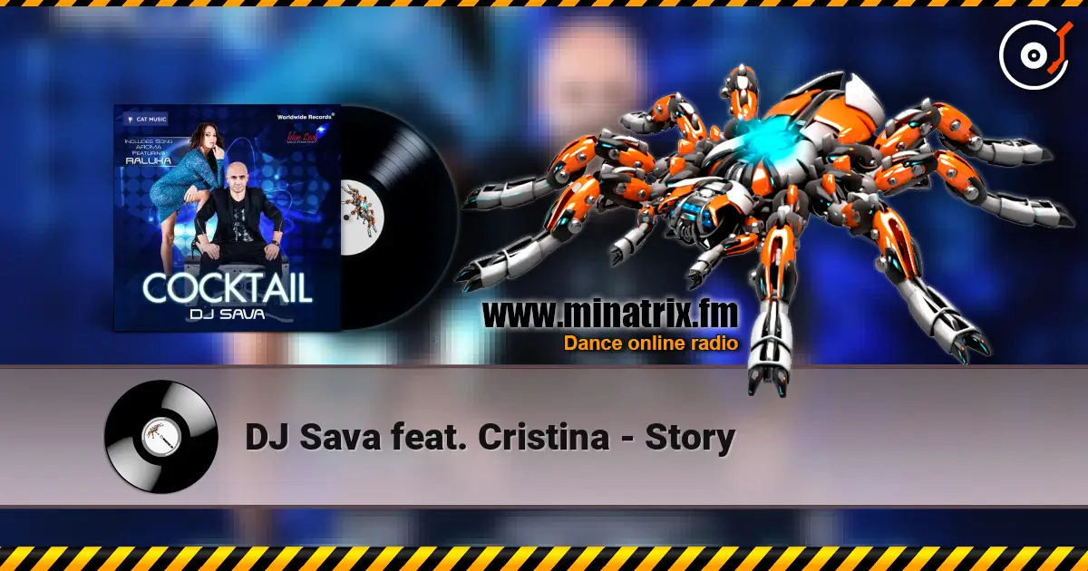 DJ Sava feat. Cristina - Story écouter en ligne en haute qualité | Minatrix.FM