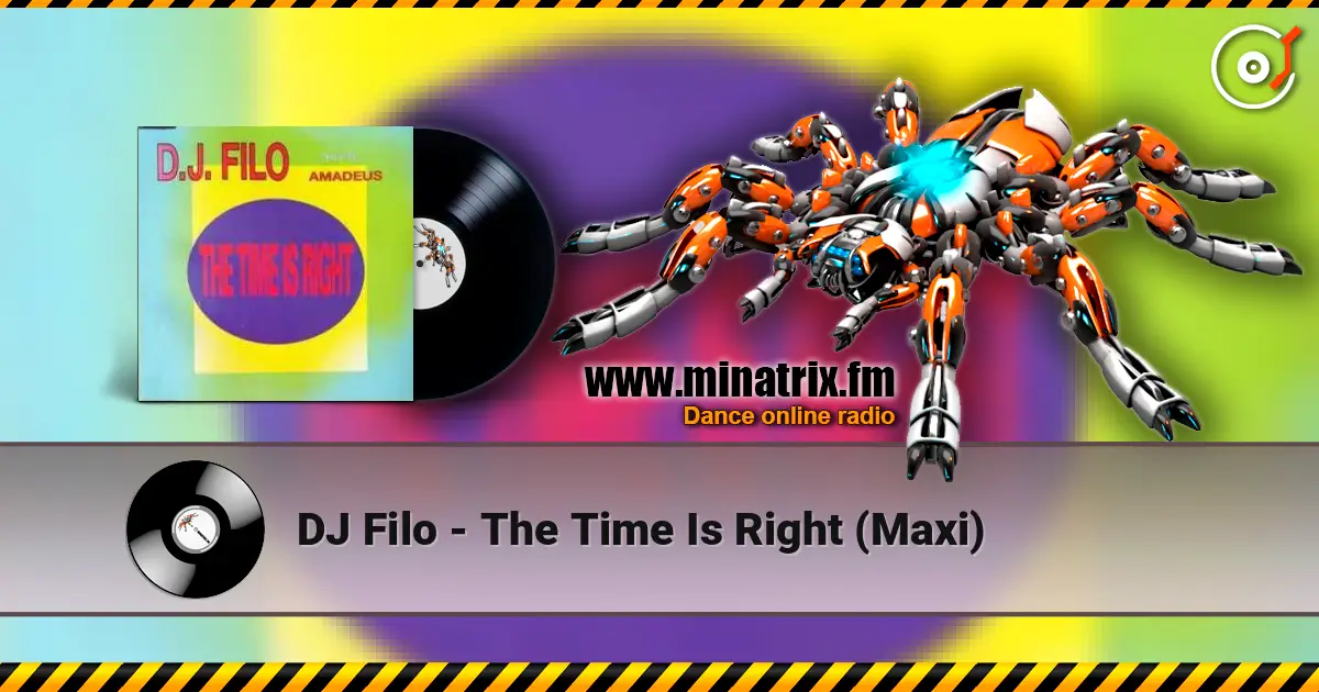 DJ Filo - The Time Is Right (Maxi) écouter en ligne en haute qualité | Minatrix.FM