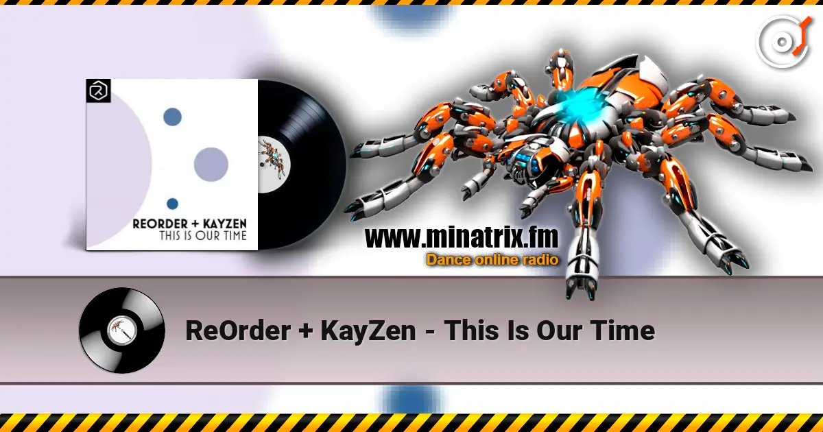 ReOrder + KayZen - This Is Our Time écouter en ligne en haute qualité | Minatrix.FM