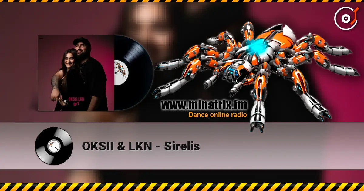 OKSII & LKN - Sirelis écouter en ligne en haute qualité | Minatrix.FM