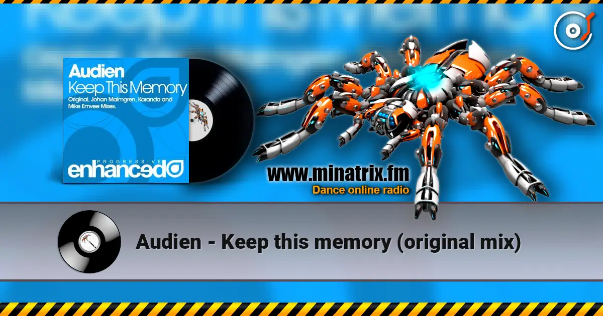 Audien - Keep this memory (original mix) écouter en ligne en haute qualité | Minatrix.FM