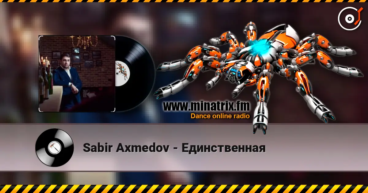 Sabir Axmedov - Единственная écouter en ligne en haute qualité | Minatrix.FM
