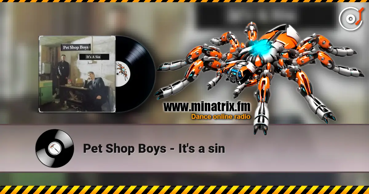 Pet Shop Boys - It's a sin écouter en ligne en haute qualité | Minatrix.FM