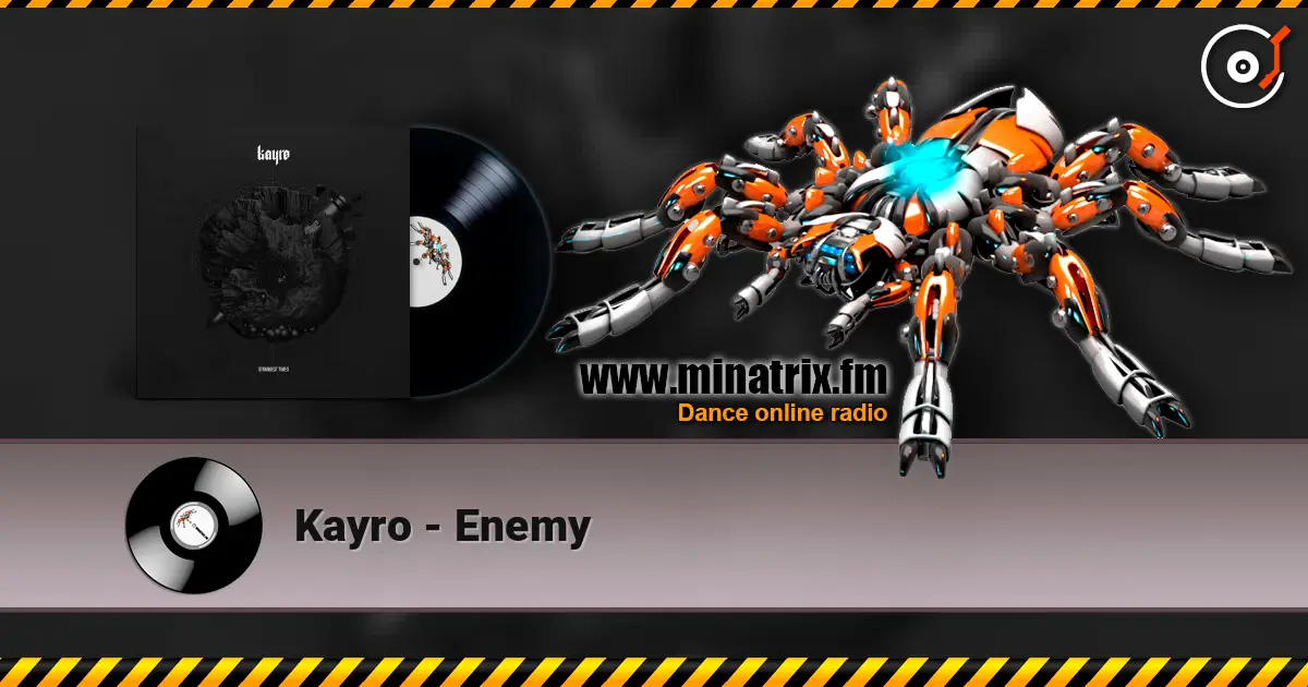 Kayro - Enemy écouter en ligne en haute qualité | Minatrix.FM
