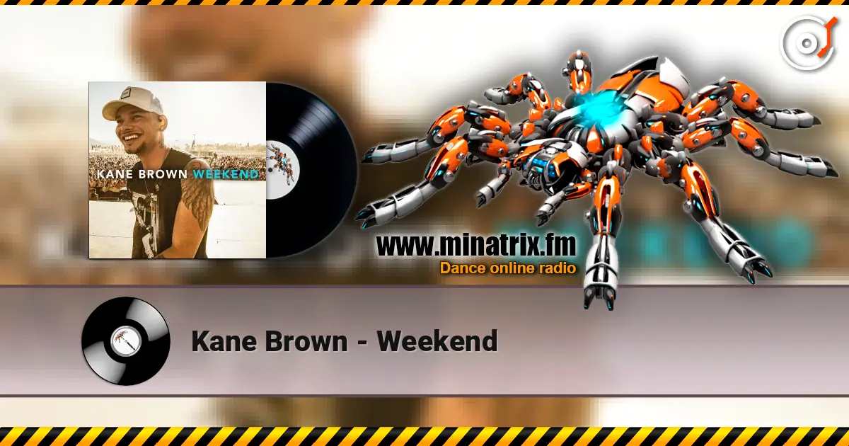 Kane Brown - Weekend écouter en ligne en haute qualité | Minatrix.FM