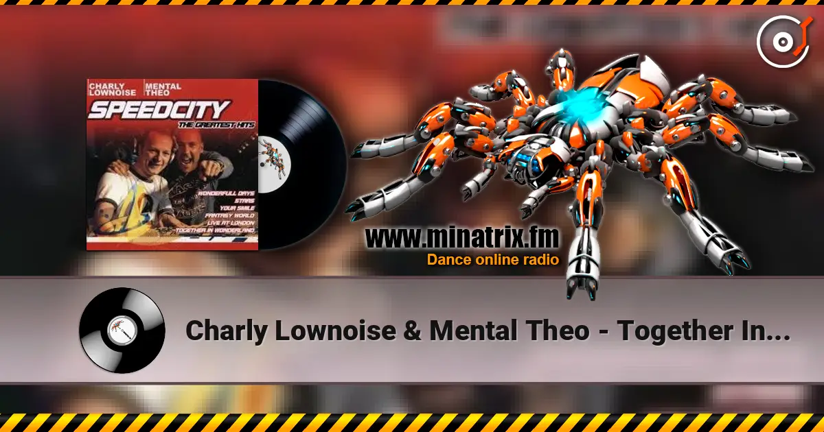 Charly Lownoise & Mental Theo - Together In Wonderland écouter en ligne en haute qualité | Minatrix.FM