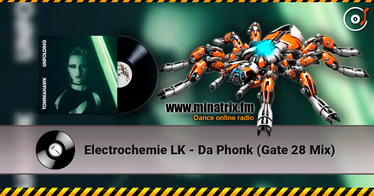 Electrochemie LK - Da Phonk (Gate 28 Mix) écouter en ligne en haute qualité | Minatrix.FM