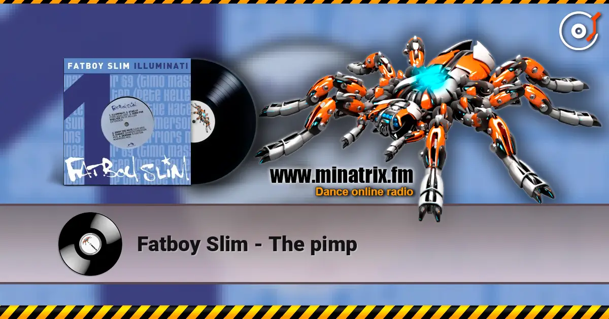 Fatboy Slim - The pimp écouter en ligne en haute qualité | Minatrix.FM