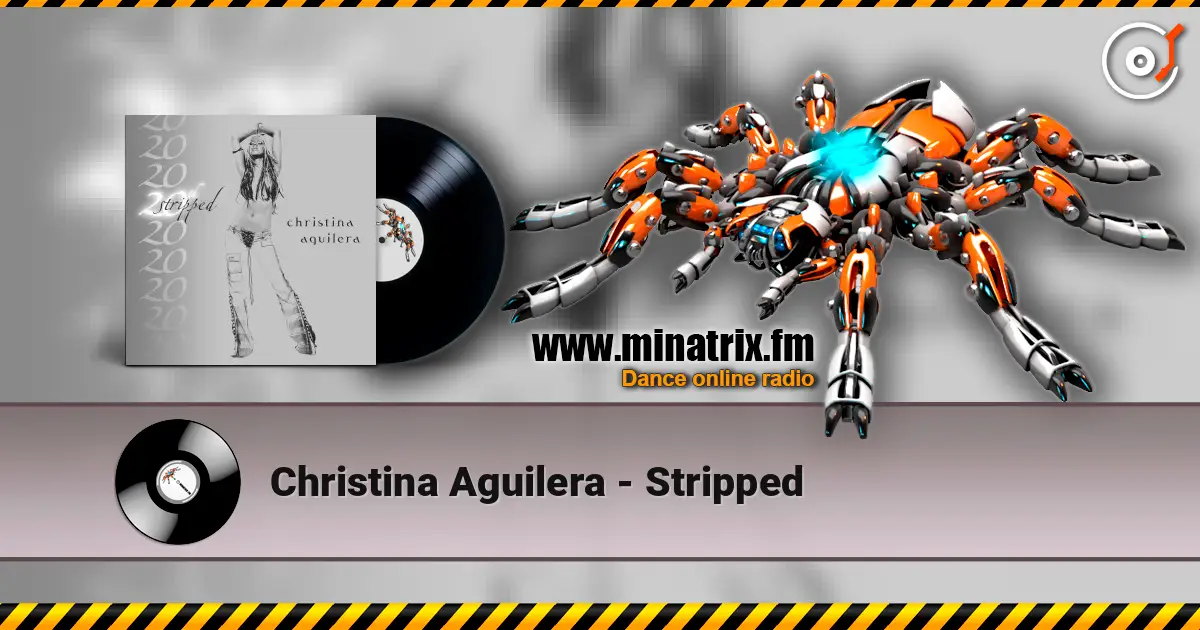 Christina Aguilera - Stripped écouter en ligne en haute qualité | Minatrix.FM