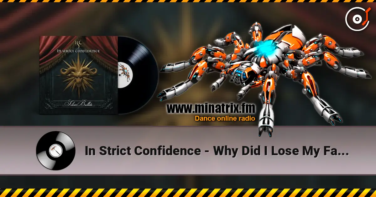 In Strict Confidence - Why Did I Lose My Faith écouter en ligne en haute qualité | Minatrix.FM