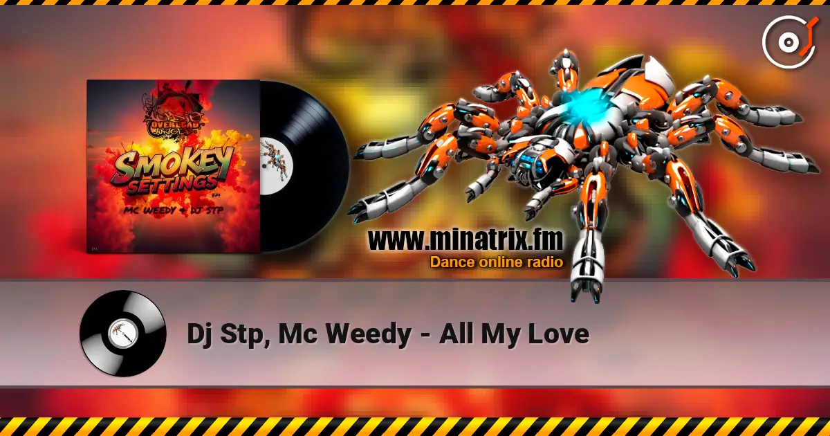 Dj Stp, Mc Weedy - All My Love écouter en ligne en haute qualité | Minatrix.FM