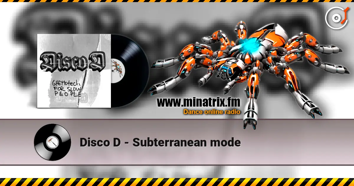 Disco D - Subterranean mode écouter en ligne en haute qualité | Minatrix.FM