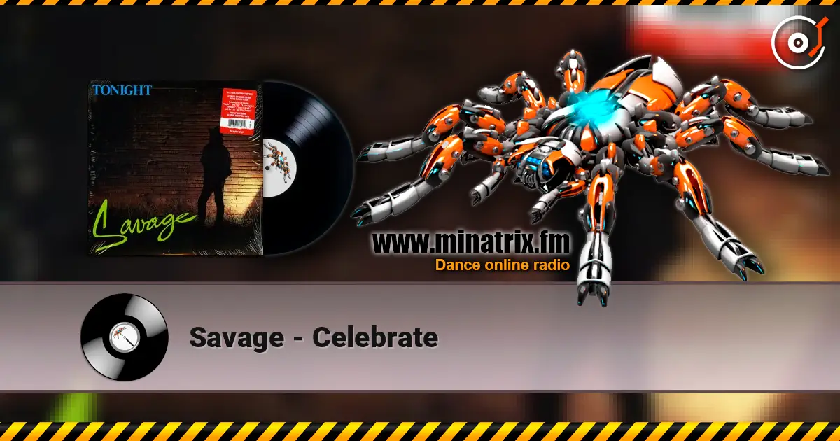 Savage - Celebrate écouter en ligne en haute qualité | Minatrix.FM