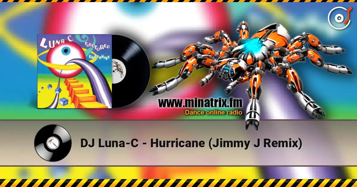 DJ Luna-C - Hurricane (Jimmy J Remix) écouter en ligne en haute qualité | Minatrix.FM
