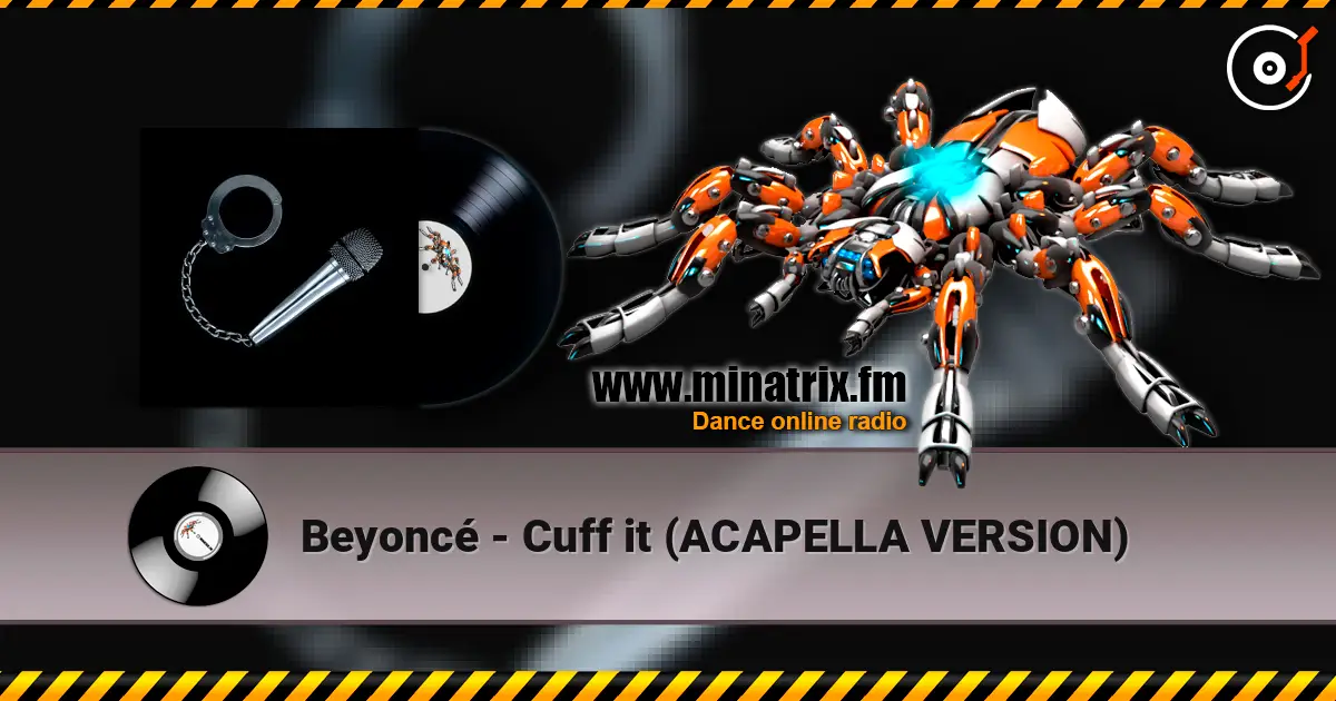 Beyoncé - Cuff it (ACAPELLA VERSION) écouter en ligne en haute qualité | Minatrix.FM