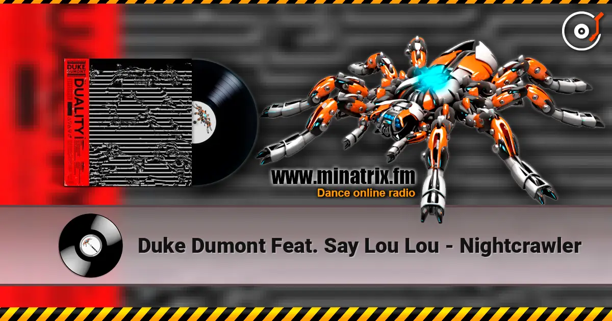Duke Dumont Feat. Say Lou Lou - Nightcrawler écouter en ligne en haute qualité | Minatrix.FM