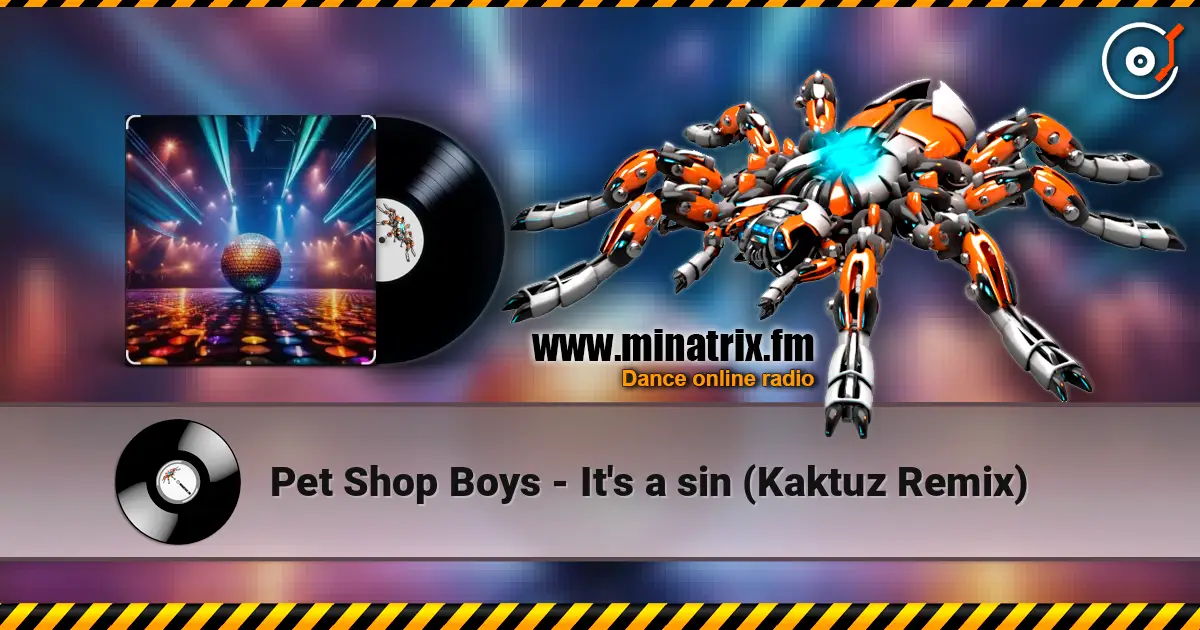 Pet Shop Boys - It's a sin (Kaktuz Remix) écouter en ligne en haute qualité | Minatrix.FM