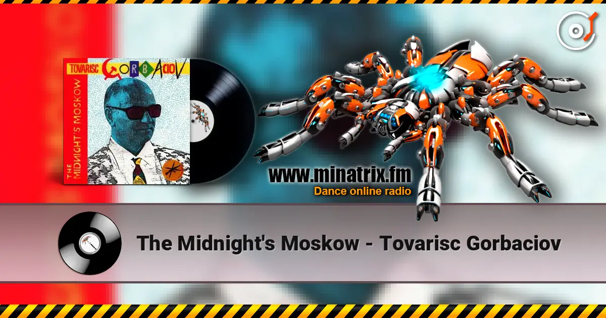 The Midnight's Moskow - Tovarisc Gorbaciov écouter en ligne en haute qualité | Minatrix.FM