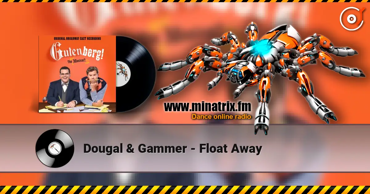 Dougal & Gammer - Float Away écouter en ligne en haute qualité | Minatrix.FM